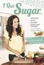 I Quit Sugar by Sarah Wilson