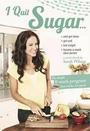 I Quit Sugar by Sarah Wilson